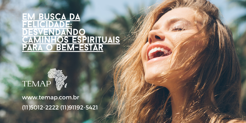 Em Busca da Felicidade: Desvendando Caminhos Espirituais para o Bem-Estar.